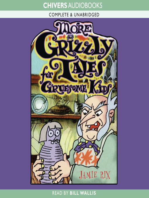 More Grizzly Tales for Gruesome Kids (MP3)